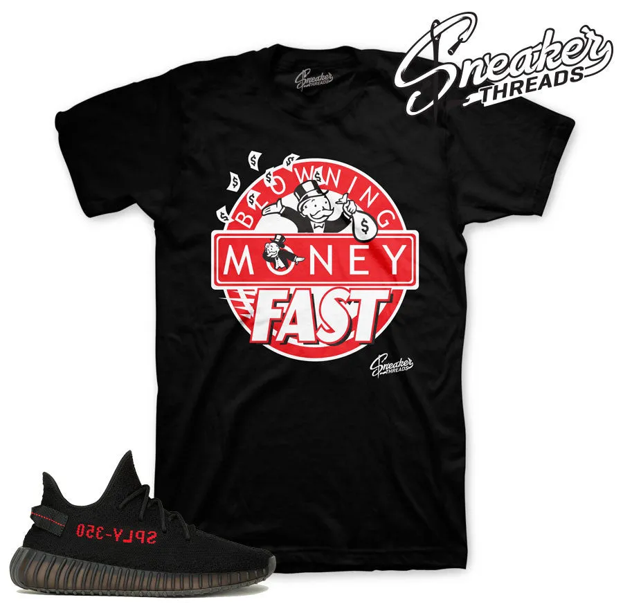 350 Bred Blowing Money Fast Shirt