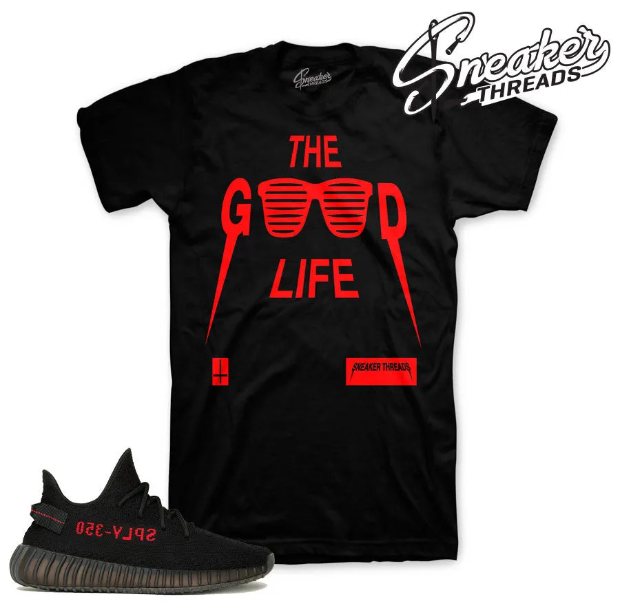 350 Bred Good Life Shirt